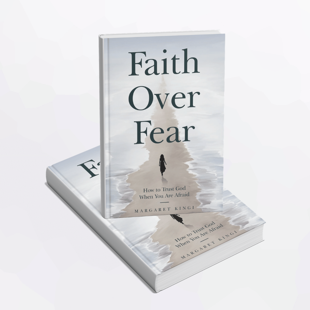 The cover of Maggie's book: Faith Over Fear. How to Trust God When You Are Afraid.